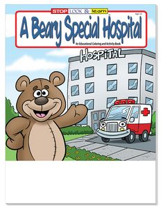 A Beary Special Hospital Coloring and Activity Book