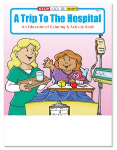 A Trip To The Hospital Coloring Book