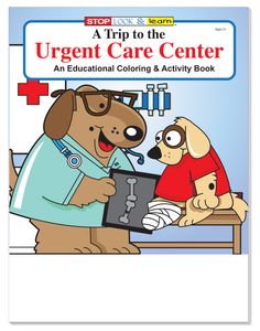 A Trip to the Urgent Care Center Coloring Book Fun Pack